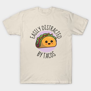 Easily Distracted By Tacos Funny T-Shirt